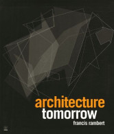 Architecture Tomorrow - Francis Rambert - Arte