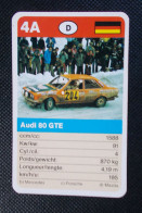 Trading Cards - ( 6 X 9,2 Cm ) Voiture De Rallye / Ralye's Car - Audi 80 GTE - Allemagne - N°4A - Motores