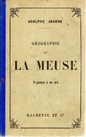 MEUSE  -  Géographie De La Meuse Par Adolphe Joanne  - - Lorraine - Vosges