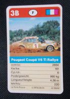 Trading Cards - ( 6 X 9,2 Cm ) Voiture De Rallye / Ralye's Car - Peugeot Coupé V6 TI Rallye - France - N°3B - Motoren