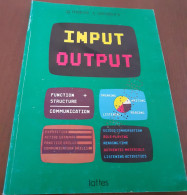 "Input/Output. Corso Di Lingua Inglese Per Le Scuole Medie Superiori" Di G. Meloni - C. Sansbury - Cours De Langues