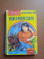 Vieni A Morire Con Me - W. C. Gault - Ed. I Gialli Mondadori - Policiers Et Thrillers