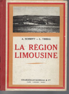 87 - Livre Ancien"La Région Limousine " - LIMOGES-BRIVE-TULLE-GUERET-MONTLUçON - Limousin