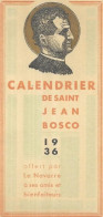 D 83. LA CRAU. TRES BEAU CALENDRIER DE ST JEAN BOSCO LA NAVARRE 1936 DIM 110 X 60 - La Crau