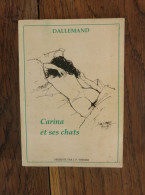 Carina Et Ses Chats De Jean-Jacques Dallemand. Imprimerie Moderne Périgueux. 1993 - Autores Franceses