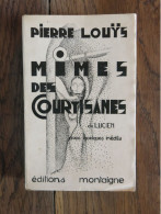 Pierre Louÿs . Mimes Des Courtisanes, De Lucien De Pierre Louÿs. Editions Montaigne. 1927 - Auteurs Français