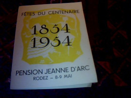 Rodez Vieux Papier  Programme Fête Du Centenaire De La Pension Jeanne D'Arc 1854 // 1954 - Programmes