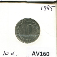 10 DINARA 1985 YUGOSLAVIA Moneda #AV160.E - Yougoslavie