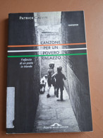 Canzone Per Un Povero Ragazzo - P. Galvin - Ed. Ponte Alle Grazie - Essays, Literaturkritik