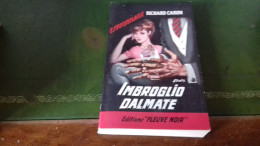 104/ IMBROGLIO DALMATE PAR RICHARD CARON EDITIONS FLEUVE NOIR / 1965 / - Andere & Zonder Classificatie