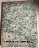 Livre Contes De Provence 2èmè Tome Numéro 8108 Sur 12000 Exemplaires Année 1964 - Autori Francesi