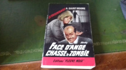 104/   FACE D ANGE CHASSE LE ZOMBIE PAR A SAINT MOORE ESPIONNAGE EDITIONS FLEUVE NOIRE  / 1966 / - Altri & Non Classificati