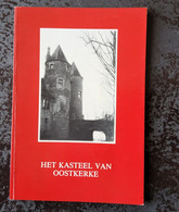 Damme, Het Kasteel Van Oostkerke Door René De Keyser, 1984, Damme, 96 Blz. - Sachbücher