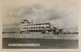 Real Photo Dublin Airport Collinstown Aeroport - Dublin