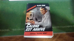 104/  CALONE EST ARRIVE PAR ALAIN PAGE  ESPIONNAGE EDITIONS FLEUVE NOIRE  / 1965 / - Sonstige & Ohne Zuordnung