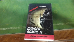 104/ DANGER BOMBE N PAR F H RIBES  ESPIONNAGE EDITIONS FLEUVE NOIRE  / 1965 / - Andere & Zonder Classificatie