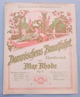 20378 "DORNRÖSCHENS BRAUTFAHRT-DEUTSCHE MUSIKALISCHE PARTITUR MIT LITHOGR.-1875-1890--33X26 Cm. UM" - Scores & Partitions