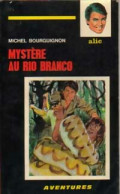 Mystère Au Rio Branco De Michel Bourguignon (1968) - Action