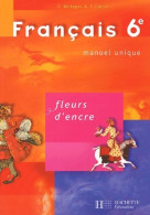 Français 6e. Manuel Unique De Chantal Bertagna (2005) - 6-12 Ans