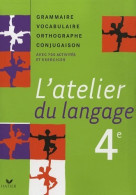 L'atelier Du Langage 4e De Béatrice Beltrando (2007) - 12-18 Ans