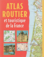 Atlas Routier Et Touristique De La France De Collectif (1999) - Karten/Atlanten