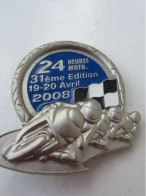 Insigne Sport/ Bronze Chromé/ Moto / 24 Heures Moto /31éme Edition/19-20 Avril 2008   INS109 - Autres & Non Classés