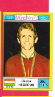 Panini Image, Munchen 72, Jeux Olympiques, XX, N°147 HEGEDUS  UNG HONGRIE , Munich 1972 - Trading Cards