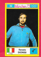 Panini Image, Munchen 72, Jeux Olympiques, XX, N°92 DIONISI ITA ITALIE  , Munich 1972 - Tarjetas