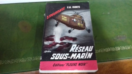 104/ RESEAU SOUS MARIN PAR F H RIBES   ESPIONNAGE EDITIONS FLEUVE NOIRE  / 1965 / - Autres & Non Classés
