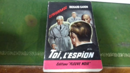 104/ TOI L ESPION PAR RICHARD CARON  ESPIONNAGE EDITIONS FLEUVE NOIRE  / 1964 / - Andere & Zonder Classificatie