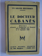 GOURDON. LOT. "LE DOCTEUR CABANES". DISCOURS PRONONCE A L'INAUGURATION DU MONUMENT ELEVE A GOURDON LE 01 SEPTEMBRE 1929 - Midi-Pyrénées