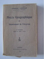 PRECIS GEOGRAPHIQUE DU DEPARTEMENT DE L'AVEYRON. - Midi-Pyrénées