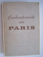 "ENCHANTEMENTS SUR PARIS". - Paris