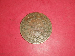 ONE QUARTER ANNA 1835 COLONIE INDIENNE EAST INDIA COMPANY VOIR PHOTOS - Autres & Non Classés