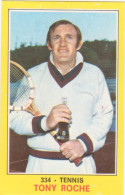 334 TONY ROCHE - TENNIS - VALIDA - CAMPIONI DELLO SPORT PANINI 1970-71 - Trading Cards