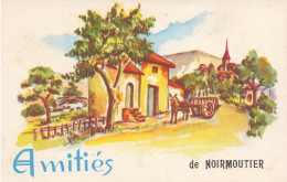 Noirmoutier * Souvenir Du Village , Amitiés ! - Noirmoutier