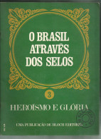 BRAZIL - O BRASIL ATRAVÉS DOS SELOS - V. 3 - HEROÍSMO E GLÓRIA - 1971 - Sonstige & Ohne Zuordnung