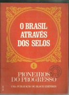 BRAZIL - O BRASIL ATRAVÉS DOS SELOS - V. 4 - PIONEIROS DO PROGRESSO - 1971 - Altri & Non Classificati