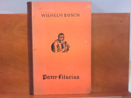 Pater Filucius Mit 77 Zeichnungen - Nouvelles