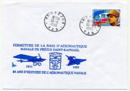 FRANCE - Env. Aff. 2,80 De Gaulle Cad Fréjus 30/6/1995 + "Fermeture Base Aéronautique Navale Fréjus Saint Raphael" - Scheepspost