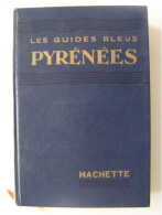 LES GUIDES BLEUS. "PYRENEES". - Midi-Pyrénées
