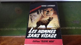 105/ LES HOMMES SANS VISAGE PAR SERGE LAFOREST  ESPIONNAGE EDITIONS FLEUVE NOIRE  / 1965 / - Autres & Non Classés