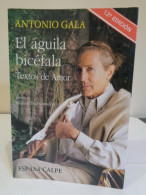 El Águila Bicéfala. Textos De Amor. Antonio Gala. Edición De Carmen Díaz Castañon. 12 Edición. Espasa Calpe. 1993. 316 P - Klassiekers