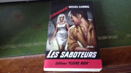 105/  LES SABOTEURS PAR MICHEL CARNAL ESPIONNAGE   EDITIONS FLEUVE NOIRE  / 1964 / - Andere & Zonder Classificatie
