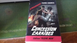 105/  CONCESSION CARAIBES PAR PIERRE COURCEL ESPIONNAGE   EDITIONS FLEUVE NOIRE  / 1966 / - Autres & Non Classés