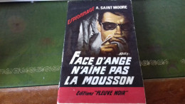 105/  FACE D ANGE N AIME PAS LA MOUSSON PAR A SAINT MOORE  ESPIONNAGE   EDITIONS FLEUVE NOIRE  / 1966 / - Autres & Non Classés