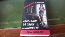 105/ FACE D ANGE LA CROIX ET LA BANNIERE PAR A SAINT MOORE  ESPIONNAGE   EDITIONS FLEUVE NOIRE  / 1966 / - Sonstige & Ohne Zuordnung