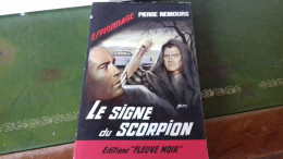 105/ LE SIGNE DU SCORPION PAR PIERRE NEMOURS  ESPIONNAGE   EDITIONS FLEUVE NOIRE  / 1966 / - Autres & Non Classés