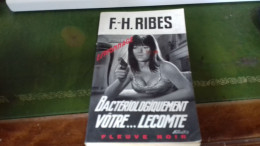 105/ BACTERIOLOGIQUEMENT VOTRE LECOMTE PAR F H RIBES  ESPIONNAGE FLEUVE NOIR 1953 - Other & Unclassified