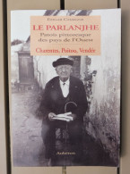 Edgar Chaigne, Le Parlanjhe, Patois Pittoresque Des Pays De L'Ouest, Charentes, Poitou, Vendée, Ed. Aubéron 1999 - Poitou-Charentes